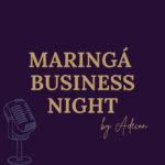 Adecon promove Maringá Business Night voltado para empresários e estudantes