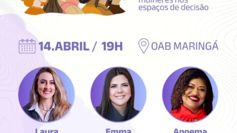 OAB Maringá promove debate sobre a participação das mulheres na política e os desafios da representatividade