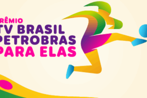 EBC lança convocatória do Prêmio TV Brasil Petrobras Para Elas
