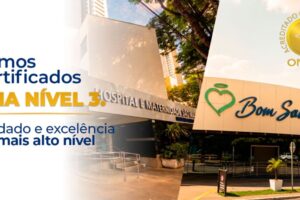 Hospitais Bom Samaritano e São Marcos conquistam Certificação ONA Nível 3 simultaneamente