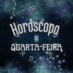 horóscopo de quarta-feira signos zodíaco