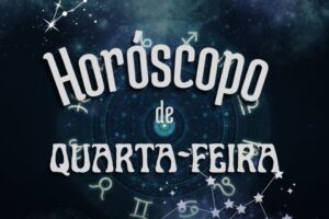 horóscopo de quarta-feira signos zodíaco