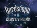 horóscopo de quinta-feira signos zodíaco energia