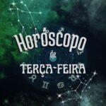 horóscopo de terça-feira signos zodíaco dia