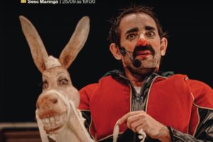 Sancho Pança, com Palhaço Piruá, é atração da Mostra Palco Giratório em Maringá
