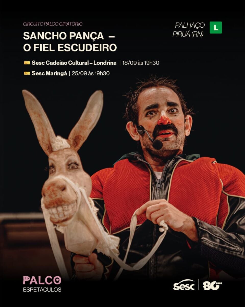 Sancho Pança, com Palhaço Piruá, é atração da Mostra Palco Giratório em Maringá